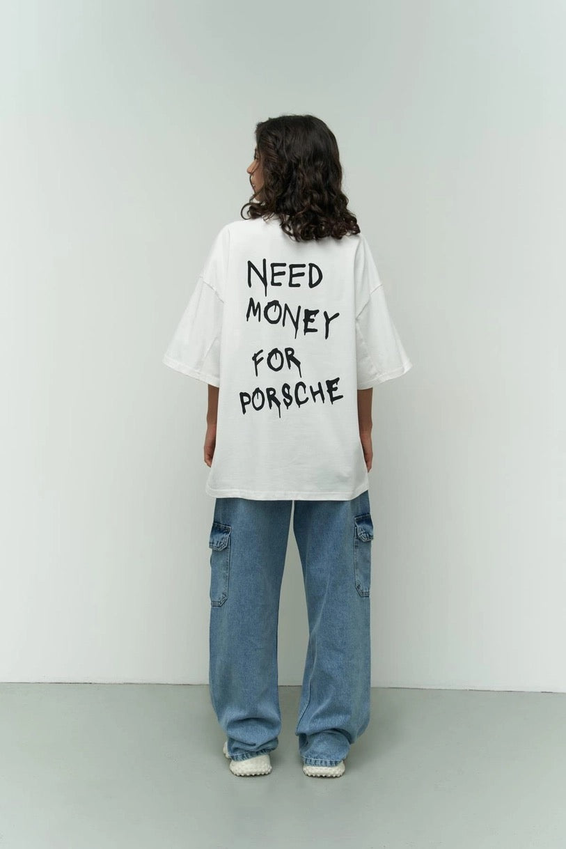 Need Money For Porche T-Shirt